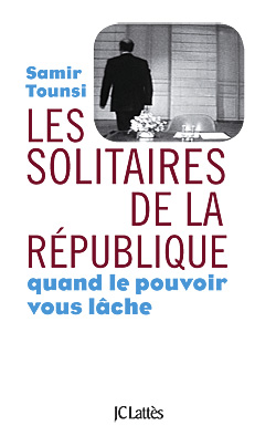 image de la couverture du livre les solitaires de la république écrit par samir tounsi